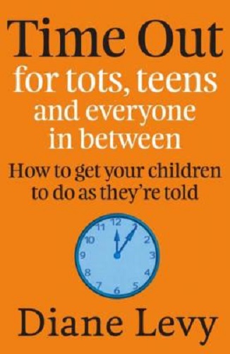 Time Out for Tots Teens and Everyone in Between By Diane Levy